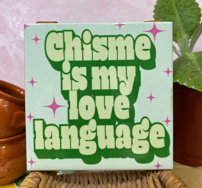 Chisme is my love language Coaster