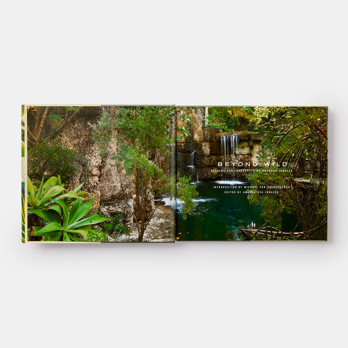 Beyond Wild: Gardens and Landscapes by Raymond Jungles