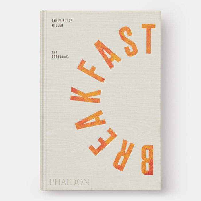 Breakfast: The Cookbook