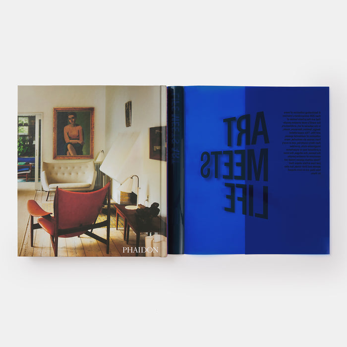 Life Meets Art: Inside the Homes of the World's Most Creative People
