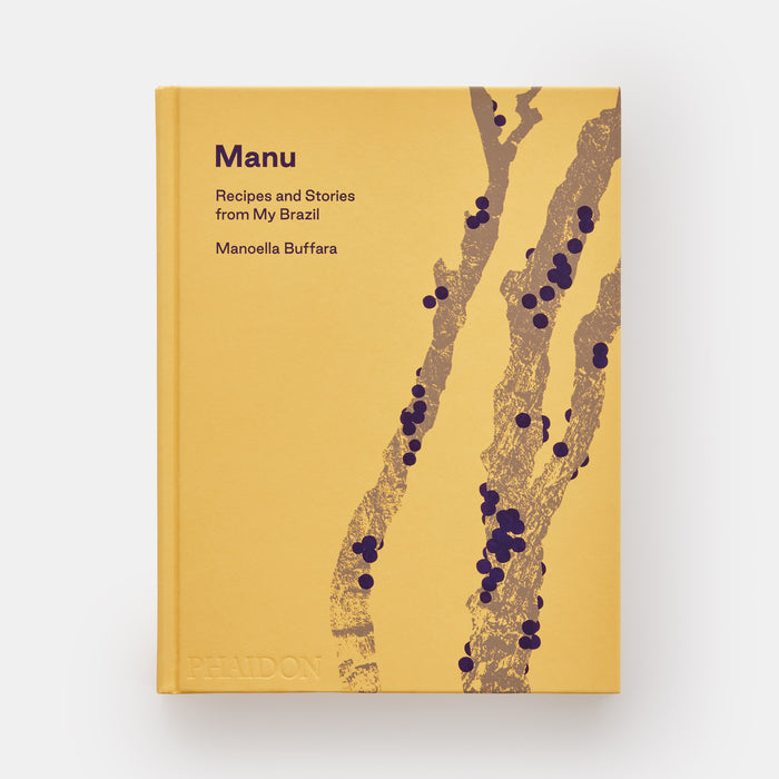 Manu: Recipes and Stories from My Brazil