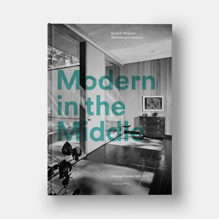 Modern in the Middle: Chicago Houses 1929-75