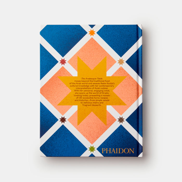 The Arabesque Table: Contemporary Recipes from the Arab World