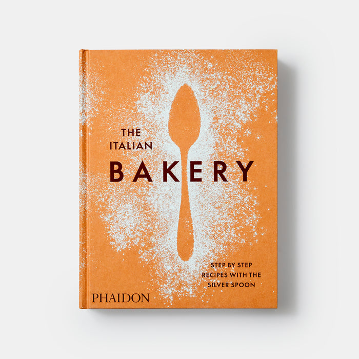 The Italian Bakery: Step-by-Step Recipes with the Silver Spoon